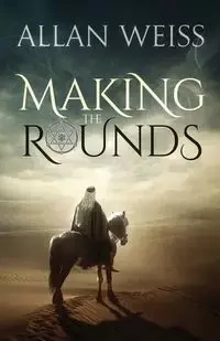 Making the Rounds - Allan Weiss