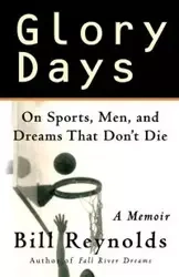 Glory Days - Bill Reynolds