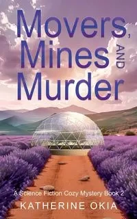 Movers, Mines and Murder - Katherine Okia