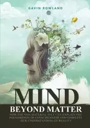 Mind Beyond Matter - Gavin Rowland