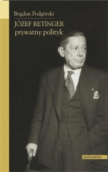 eBook Józef Retinger - prywatny polityk - Bogdan Podgórski