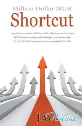 Million Dollar MLM Shortcut - Jay Noland