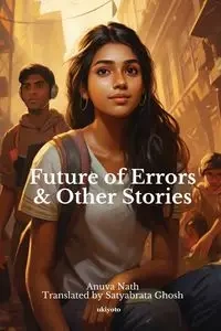 Future of Errors & Other Stories - Anuva Nath