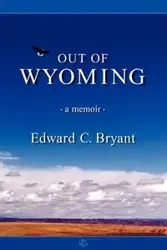 OUT OF WYOMING - Bryant Edward C.