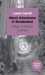 Czytamy w oryginale. Alice's Adventures in Wonderland / Alicja w krainie czarów - Lewis Carroll