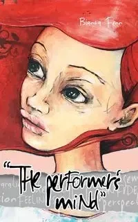 The Performer's Mind - Bianca Fenn