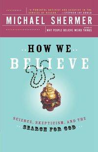 How We Believe, 2nd Edition - Michael Shermer