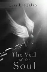 The Veil of the Soul - Jess Lee Jalao