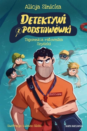 Detektywi z podstawówki. Tajemnica ratownika.. - Alicja Sinicka