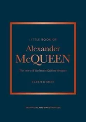Little Book of Alexander McQueen - Homer Karen