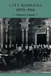 City Bankers, 1890 1914 - Cassis Youssef