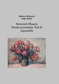 Heinrich Blunck Werkverzeichnis - Sabine Behrens