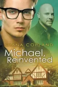 Michael, Reinvented - Diana Copland