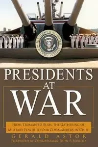 Presidents at War - Gerald Astor