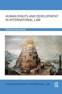 Human Rights and Development in International Law - Karimova Tahmina
