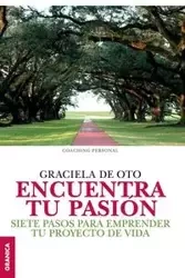 Encuentra tu pasión - Graciela De Oto