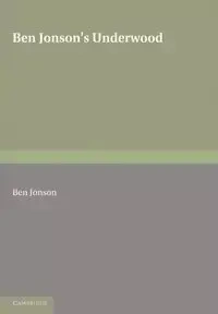 Ben Jonson's Underwoods - Ben Jonson
