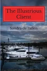 The Illustrious Client - Helen Sandra De