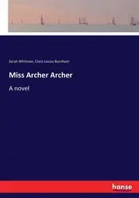 Miss Archer Archer - Sarah Whitman