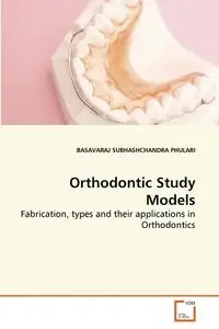 Orthodontic Study Models - SUBHASHCHANDRA PHULARI BASAVARAJ
