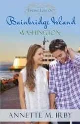 Finding Love on Bainbridge Island, Washington - Annette Irby M