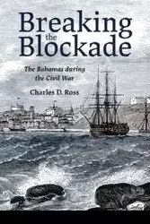 Breaking the Blockade - Ross Charles D