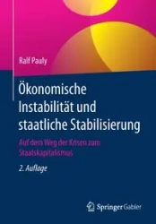 Ökonomische Instabilität und staatliche Stabilisierung - Pauly Ralf