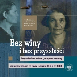 Bez winy i bez przyszłości - dr Bożena Witowicz, dr Iwan Kozłowski, Mariusz Kw