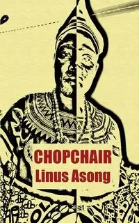 Chopchair - Asong Linus