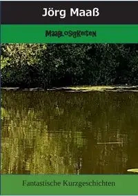 Maaßlosigkeiten - Maaß Jörg
