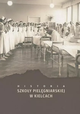 eBook Historia szkoły pielęgniarskiej w Kielcach - Aleksandra Cieślik