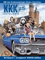KKK 25 Antologia. Krewni i znajomi KKKrólika - praca zbiorowa