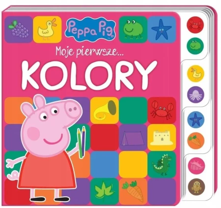 Świnka Peppa. Moje Pierwsze.. kolory - praca zbiorowa