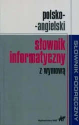 Polsko-angielski słownik informatyczny z wymową - praca zbiorowa