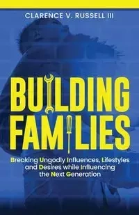 BUILDING Families - Russell Clarence V. III