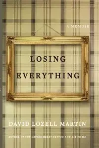 Losing Everything - Martin David Lozell
