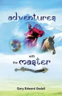 Adventures with the Master - Gary Edward Gedall