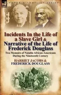Incidents in the Life of a Slave Girl & Narrative of the Life of Frederick Douglass - Harriet Jacobs