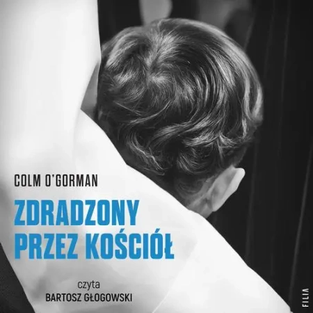 audiobook Zdradzony przez Kościół - Colm O'Gorman