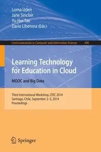 Learning Technology for Education in Cloud - MOOC and Big Data - Uden Lorna