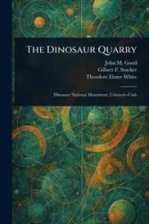 The Dinosaur Quarry - John M. Good (John Maxwell)