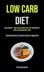 Low Carb Diet - Percy Buchanan