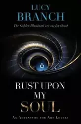 Rust Upon My Soul - Lucy Branch