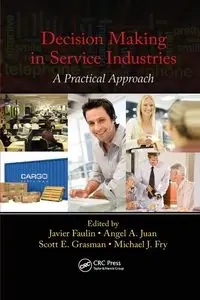 Decision Making in Service Industries - Faulin Javier