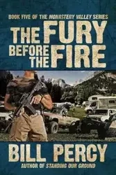 The Fury Before the Fire - Percy Bill