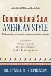 Denominational Stew - Stephenson Dr Lyndel M.