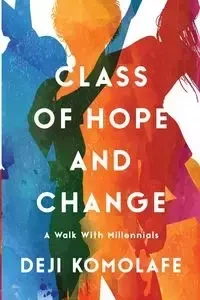 Class of Hope and Change - Komolafe Deji