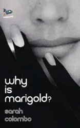 Why is Marigold? - Sarah Colombo