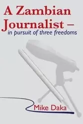 A Zambian Journalist - Mike Daka
