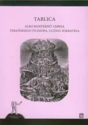 Tablica albo konterfet Cebesa tebańskiego filozofa - opracowanie zbiorowe